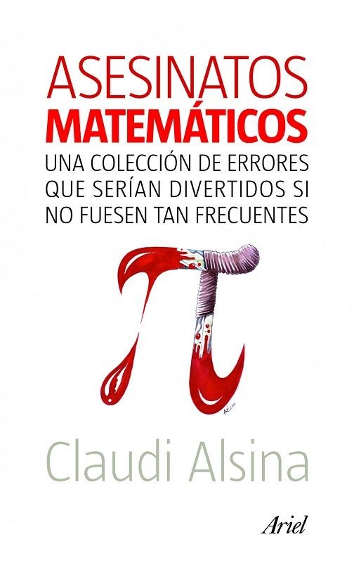 ASESINATOS MATEMATICOS | 9788434469204 | ALSINA,CLAUDI | Libreria Geli - Librería Online de Girona - Comprar libros en catalán y castellano