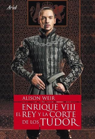 ENRIQUE VIII.EL REY Y LA CORTE DE LOS TUDOR | 9788434480803 | WEIR,ALISON | Llibreria Geli - Llibreria Online de Girona - Comprar llibres en català i castellà