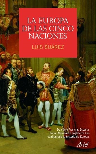 LA EUROPA DE LAS CINCO NACIONES | 9788434434998 | SUAREZ,LUIS | Llibreria Geli - Llibreria Online de Girona - Comprar llibres en català i castellà