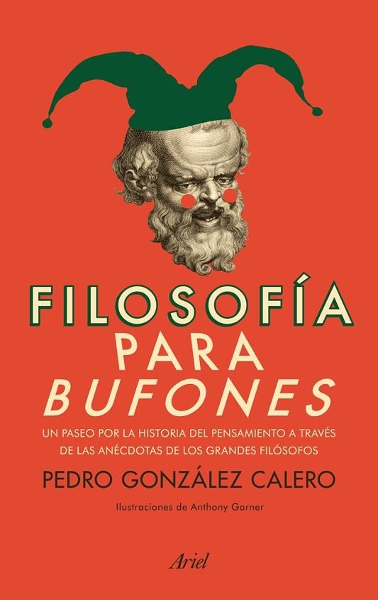 FILOSOFÍA PARA BUFONES | 9788434400344 | GONZÁLEZ CALERO,PEDRO | Llibreria Geli - Llibreria Online de Girona - Comprar llibres en català i castellà