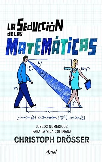 LA SEDUCCIÓN DE LAS MATEMÁTICAS.JUEGOS NUMÉRICOS PARA LA VIDA COTIDIANA  | 9788434470446 | DRÖSSER,CHRISTOPH | Llibreria Geli - Llibreria Online de Girona - Comprar llibres en català i castellà