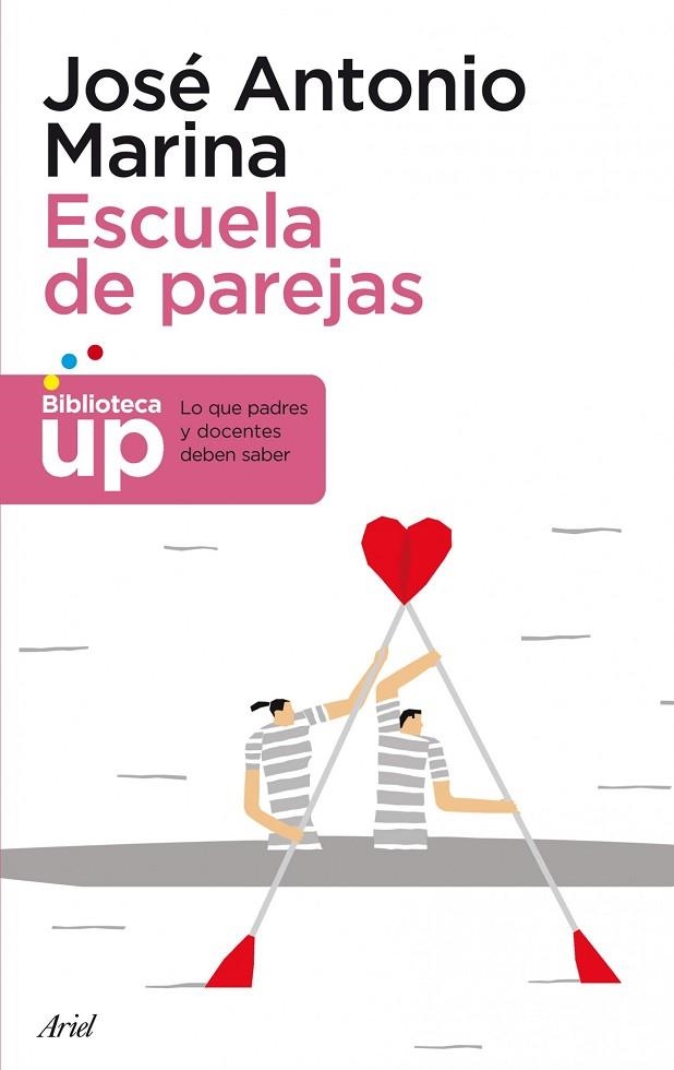 ESCUELA DE PAREJAS.LO QUE PADRES Y DOCENTES DEBEN SABER | 9788434404861 | MARINA,JOSÉ ANTONIO | Llibreria Geli - Llibreria Online de Girona - Comprar llibres en català i castellà