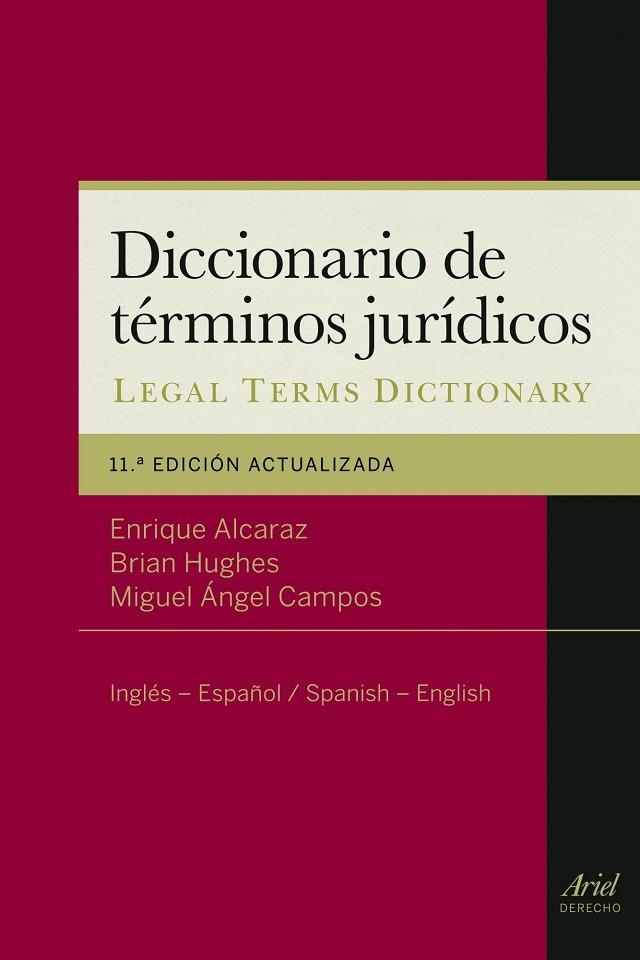 DICCIONARIO DE TÉRMINOS JURÍDICOS INGLES-ESPAÑOL/ESPAÑOL-INGLES(11ª EDICION 2012) | 9788434404984 | ALCARAZ,ENRIQUE/HUGHES,BRIAN/CAMPOS,MIGUEL ÁNGEL | Llibreria Geli - Llibreria Online de Girona - Comprar llibres en català i castellà