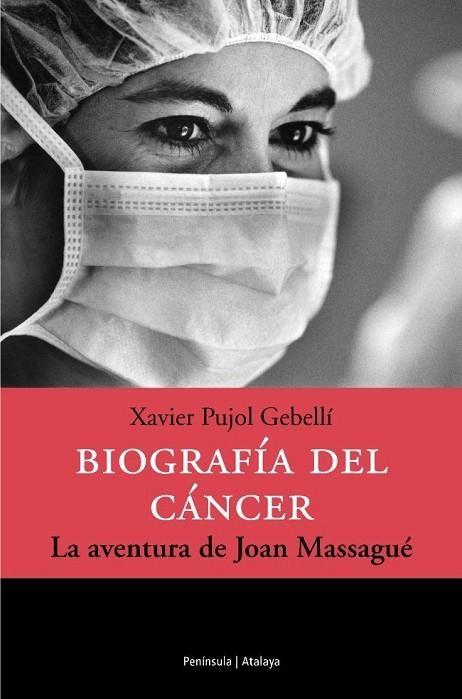 BIOGRAFIA EL CANCER.LA AVENTURA DE JOAN MASSAGUE | 9788483076309 | PUJOL GEBELLI,XAVIER | Llibreria Geli - Llibreria Online de Girona - Comprar llibres en català i castellà