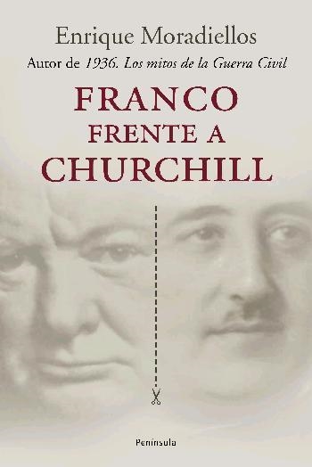 FRANCO FRENTE A CHURCHILL | 9788483076934 | MORADIELLOS,ENRIQUE | Llibreria Geli - Llibreria Online de Girona - Comprar llibres en català i castellà