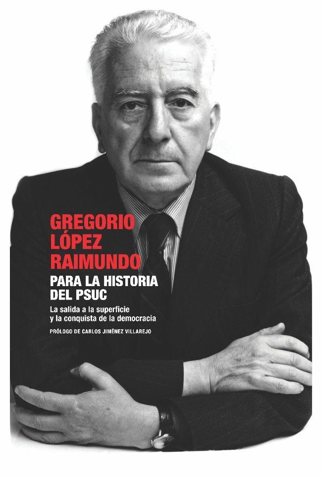 PARA LA HISTORIA DEL PSUC | 9788483077191 | LOPEZ RAIMUNDO,GREGORIO | Llibreria Geli - Llibreria Online de Girona - Comprar llibres en català i castellà