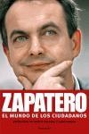 ZAPATERO.EL MUNDO DE LOS CIUDADANOS | 9788483077405 | CALAMAI,M/GARZIA,A. | Llibreria Geli - Llibreria Online de Girona - Comprar llibres en català i castellà