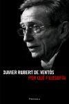 POR QUE FILOSOFIA | 9788483077931 | RUBERT DE VENTOS,XAVIER | Llibreria Geli - Llibreria Online de Girona - Comprar llibres en català i castellà