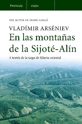 EN LAS MONTAÑAS DE LA SIJOTE-ALIN. A TRAVES DE LA TAIGA DE S | 9788483077900 | ARSENIEV,VLADIMIR | Libreria Geli - Librería Online de Girona - Comprar libros en catalán y castellano