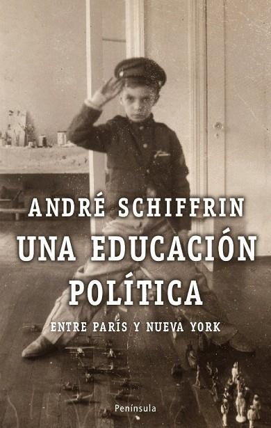 UNA EDUCACION POLITICA.ENTRE PARIS Y NUEVA YORK | 9788483078150 | SCHIFFRIN,ANDRE | Llibreria Geli - Llibreria Online de Girona - Comprar llibres en català i castellà