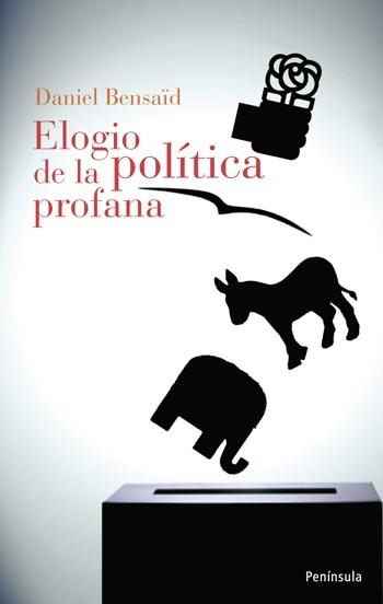 ELOGIO DE LA POLÍTICA PROFANA | 9788483078921 | BENSAID,DANIEL | Llibreria Geli - Llibreria Online de Girona - Comprar llibres en català i castellà