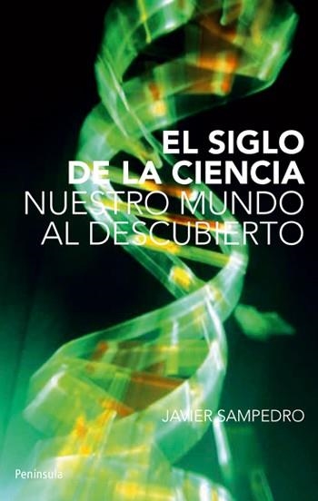 EL SIGLO DE LA CIENCIA.NUESTRO MUNDO AL DESCUBIERTO | 9788483079003 | SAMPEDRO,JAVIER | Llibreria Geli - Llibreria Online de Girona - Comprar llibres en català i castellà