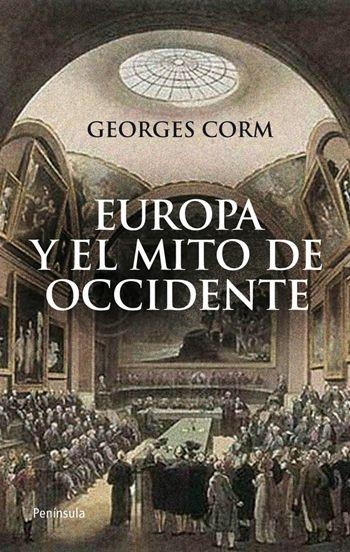 EUROPA Y EL MITO DE OCCIDENTE | 9788499420592 | CORM,GEORGES | Llibreria Geli - Llibreria Online de Girona - Comprar llibres en català i castellà