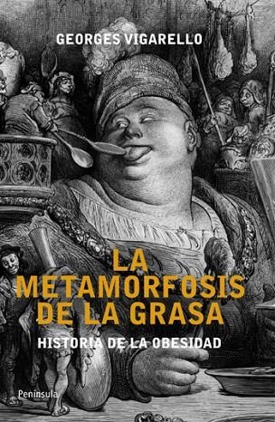 LAS METAMORFOSIS DE LA GRASA | 9788499421193 | VIGARELLO,GEORGES | Llibreria Geli - Llibreria Online de Girona - Comprar llibres en català i castellà