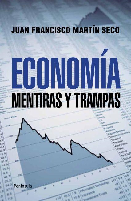 ECONOMIA.MENTIRAS Y TRAMPAS | 9788499421407 | MARTIN SECO,JUAN MARTIN | Llibreria Geli - Llibreria Online de Girona - Comprar llibres en català i castellà