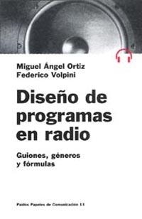 DISEÑO DE PROGRAMAS EN RADIO | 9788449301438 | ORTIZ,MIGUEL ANGEL/VALPINI,FEDERICO | Libreria Geli - Librería Online de Girona - Comprar libros en catalán y castellano