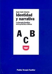 IDENTIDAD Y NARRATIVA.LA TERAPIA FAMILIAR..... | 9788449303029 | LINARES,JUAN LUIS | Llibreria Geli - Llibreria Online de Girona - Comprar llibres en català i castellà