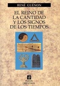 EL REINO DE LA CANTIDAD Y LOS SIGNOS DE TIEMPOS | 9788449304194 | GUENON,RENE | Llibreria Geli - Llibreria Online de Girona - Comprar llibres en català i castellà