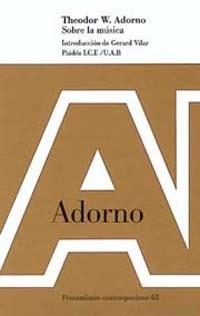 SOBRE LA MUSICA | 9788449309311 | ADORNO,THEODOR W. | Libreria Geli - Librería Online de Girona - Comprar libros en catalán y castellano