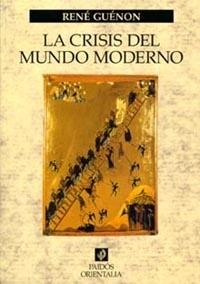 LA CRISIS DEL MUNDO MODERNO | 9788449311383 | GUENON,RENE | Llibreria Geli - Llibreria Online de Girona - Comprar llibres en català i castellà