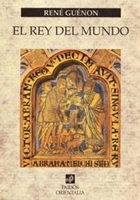 EL REY DEL MUNDO | 9788449313424 | GUENON,RENE | Llibreria Geli - Llibreria Online de Girona - Comprar llibres en català i castellà