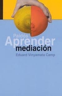 APRENDER MEDIACION | 9788449313646 | VINYAMATA CAMP,EDUARD | Llibreria Geli - Llibreria Online de Girona - Comprar llibres en català i castellà