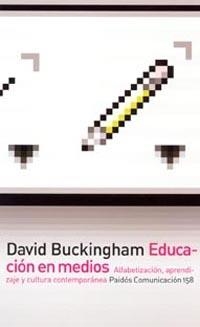 EDUCACION EN MEDIOS.ALFABETIZACION,APRENDIZAJE Y CULTURA | 9788449316616 | BUCKINGHAM,DAVID | Llibreria Geli - Llibreria Online de Girona - Comprar llibres en català i castellà