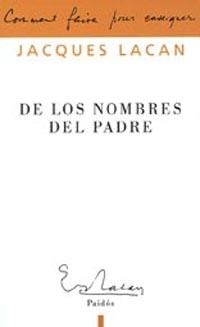 DE LOS NOMBRES DEL PADRE | 9789501236514 | LACAN,JACQUES | Llibreria Geli - Llibreria Online de Girona - Comprar llibres en català i castellà