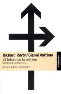 EL FUTURO DE LA RELIGION | 9788449318368 | RORTY,RICHARD | Llibreria Geli - Llibreria Online de Girona - Comprar llibres en català i castellà