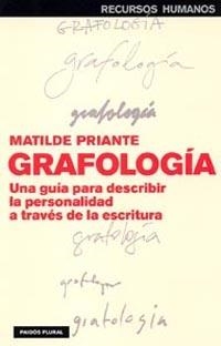 GRAFOLOGIA.UNA GUIA PARA DESCRIBIR LA PERSONALIDA A TRAVES.. | 9788449318535 | PRIANTE, MATILDE | Libreria Geli - Librería Online de Girona - Comprar libros en catalán y castellano