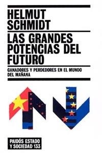 LAS GRANDES POTENCIAS DEL FUTURO.GANADORES Y PERDEDORES | 9788449317996 | SCHMIDT,HELMUT | Llibreria Geli - Llibreria Online de Girona - Comprar llibres en català i castellà