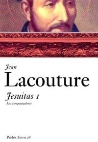 JESUITAS-1.LOS CONQUISTADORES | 9788449319075 | LACOUTURE,JEAN | Llibreria Geli - Llibreria Online de Girona - Comprar llibres en català i castellà