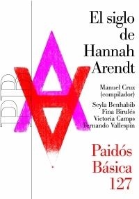 EL SIGLO DE HANNAH ARENDT | 9788449319396 | CRUZ,MANUEL/BENHALIB,SEYLA/BIRULES,FINA/.... | Llibreria Geli - Llibreria Online de Girona - Comprar llibres en català i castellà