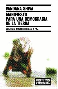 MANIFIESTO PARA UNA DEMOCRACIA DE LA TIERRA | 9788449319464 | SHIVA,VANDANA | Llibreria Geli - Llibreria Online de Girona - Comprar llibres en català i castellà