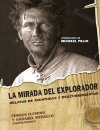 LA MIRADA DEL EXPLORADOR.RELATOS DE AVENTURAS Y DESCUBRIMIEN | 9788449319211 | PALIN,MICHAEL/FLEMING,FERGUS/MERULLO,ANNABEL | Llibreria Geli - Llibreria Online de Girona - Comprar llibres en català i castellà