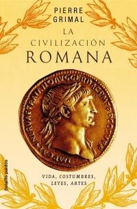 LA CIVILIZACION ROMANA | 9788449319891 | GRIMAL,PIERRE | Llibreria Geli - Llibreria Online de Girona - Comprar llibres en català i castellà