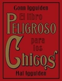 EL LIBRO PELIGROSO PARA LOS CHICOS | 9788449320248 | IGGULDEN,GONN I HAL | Llibreria Geli - Llibreria Online de Girona - Comprar llibres en català i castellà