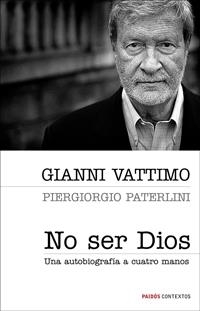 NO SER DIOS | 9788449321177 | VATTIMO,GIANNI | Libreria Geli - Librería Online de Girona - Comprar libros en catalán y castellano