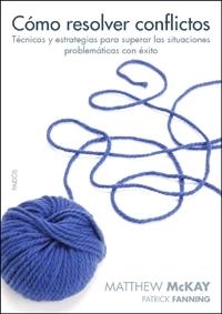 COMO RESOLVER CONFLICTOS | 9788449321436 | MCKAY,MATTHEW/FANNING,PATRICK | Llibreria Geli - Llibreria Online de Girona - Comprar llibres en català i castellà