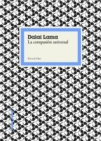 LA COMPASION UNIVERSAL | 9788449321634 | DALAI LAMA | Libreria Geli - Librería Online de Girona - Comprar libros en catalán y castellano