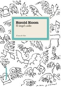 EL ANGEL CAIDO | 9788449321641 | BLOOM,HAROLD | Llibreria Geli - Llibreria Online de Girona - Comprar llibres en català i castellà