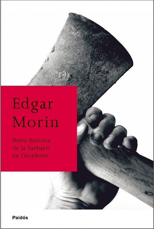 BREVE HISTORIA DE LA BARBARIE EN OCCIDENTE | 9788449322365 | MORIN,EDGAR | Llibreria Geli - Llibreria Online de Girona - Comprar llibres en català i castellà