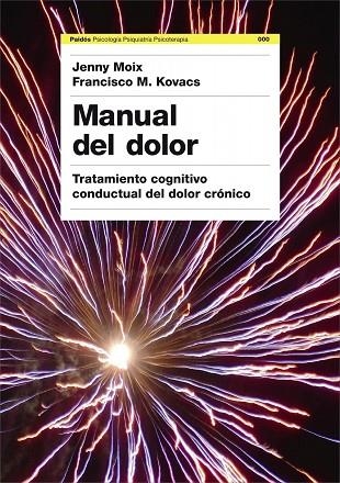 MANUAL DEL DOLOR.TRATAMIENTO COGNITIVO CONDUCTUAL DEL DOLOR | 9788449322815 | MOIX,JENNY/KOVACS,FRANCISCO M. | Llibreria Geli - Llibreria Online de Girona - Comprar llibres en català i castellà