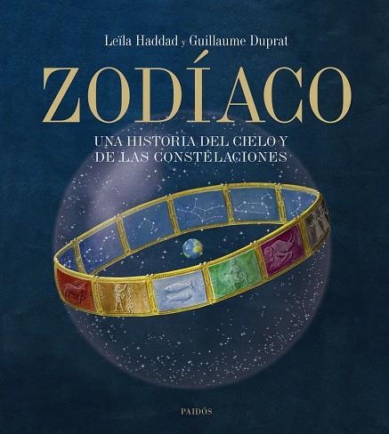 ZODIACO.UNA HISTORIA DEL CIELO Y DE LAS CONSTELACIONES | 9788449323102 | HADDAD,LEILA/DUPRAT,GUILLAUME | Llibreria Geli - Llibreria Online de Girona - Comprar llibres en català i castellà