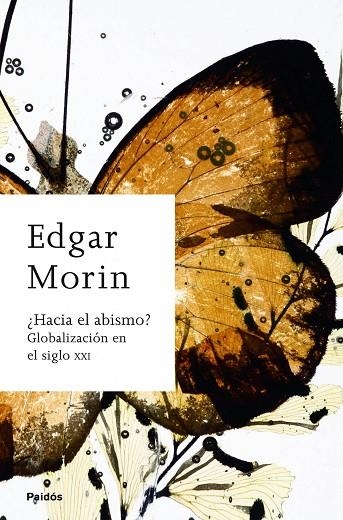 HACIA EL ABISMO?GLOBALIZACION EN EL SIGLO XXI | 9788449323409 | MORIN,EDGAR | Llibreria Geli - Llibreria Online de Girona - Comprar llibres en català i castellà