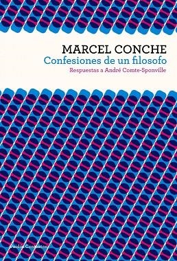 CONFESIONES DE UN FILOSOFO.RESPUESTAS A A.COMTE-SPONVILLE | 9788449323713 | CONCHE,MARCEL | Llibreria Geli - Llibreria Online de Girona - Comprar llibres en català i castellà