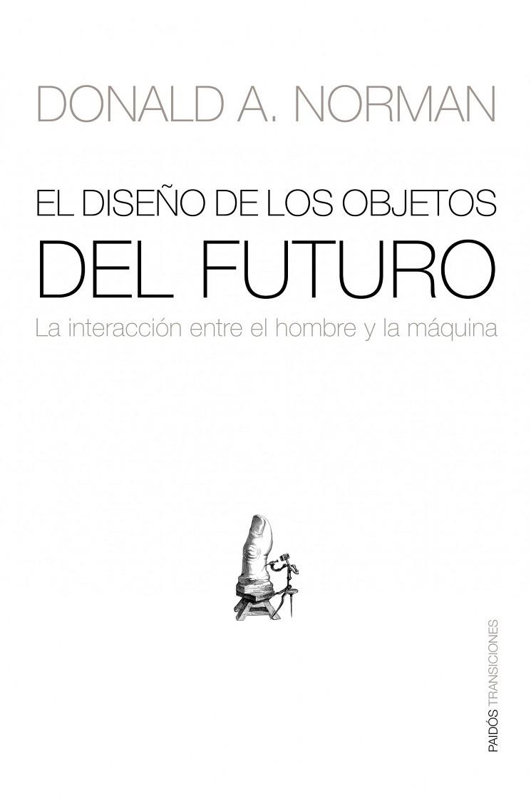 EL DISEÑO DE LOS OBJETOS DEL FUTURO | 9788449323881 | NORMAN,DONALD A. | Llibreria Geli - Llibreria Online de Girona - Comprar llibres en català i castellà