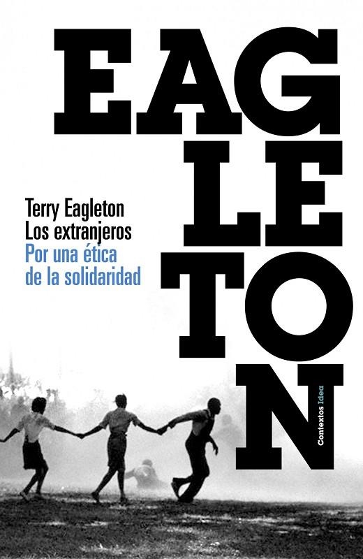 LOS EXTRANJEROS.POR UNA ETICA DE LA SOLIDARIDAD | 9788449323836 | EAGLETON,TERRY | Llibreria Geli - Llibreria Online de Girona - Comprar llibres en català i castellà