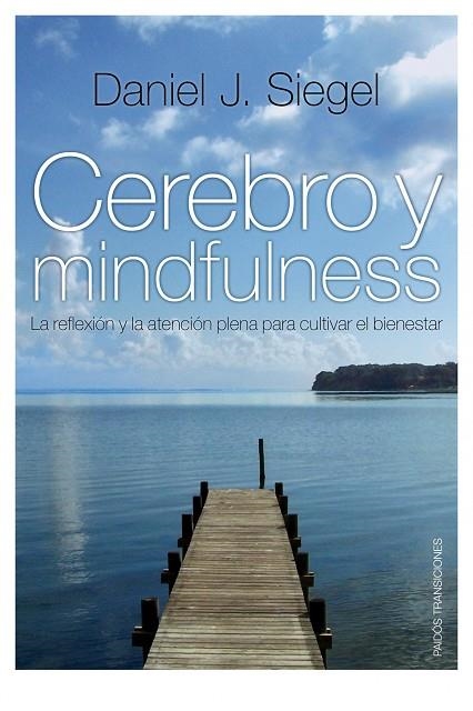 CEREBRO Y MINDFULNESS | 9788449324093 | SIEGEL,DANIEL J. | Llibreria Geli - Llibreria Online de Girona - Comprar llibres en català i castellà