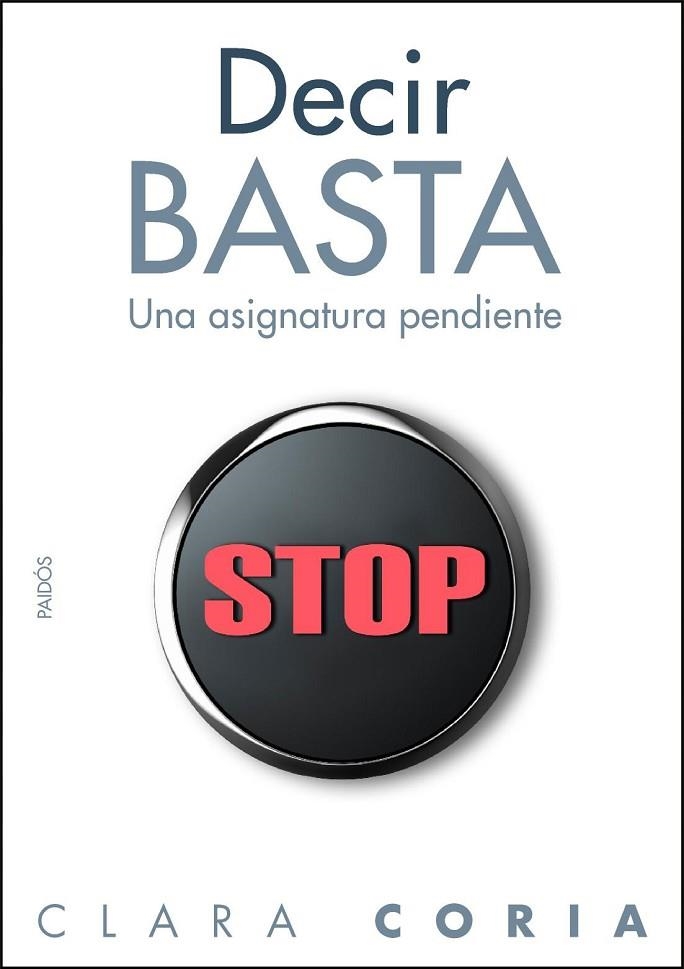 DECIR BASTA.UNA ASIGNATURA PENDIENTE | 9788449324383 | CORIA,CLARA | Llibreria Geli - Llibreria Online de Girona - Comprar llibres en català i castellà